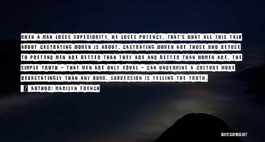 Telling The Truth Quotes By Marilyn French