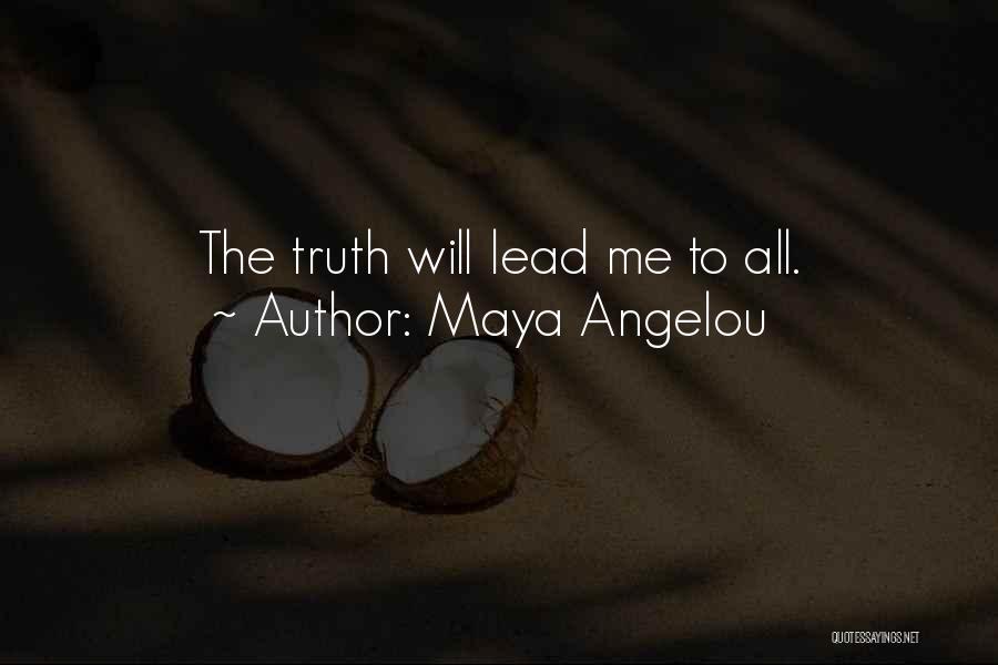 Telling The Truth Quotes By Maya Angelou