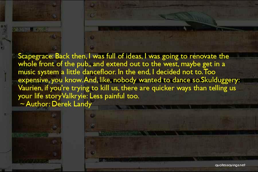 Telling The Whole Story Quotes By Derek Landy