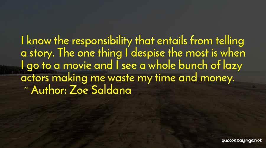 Telling The Whole Story Quotes By Zoe Saldana