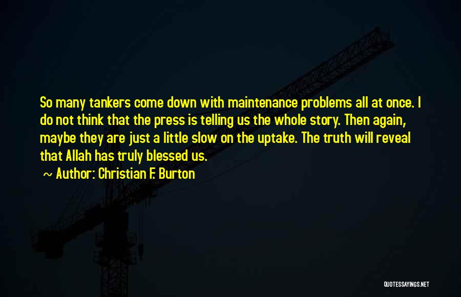 Telling The Whole Truth Quotes By Christian F. Burton