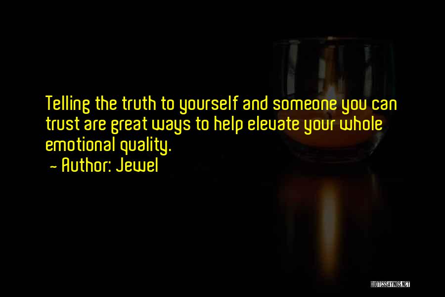 Telling The Whole Truth Quotes By Jewel