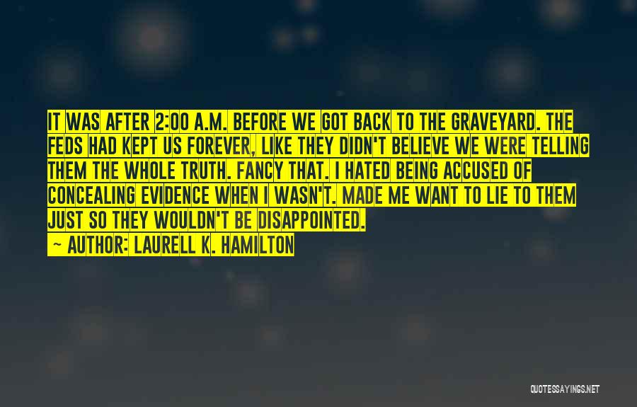 Telling The Whole Truth Quotes By Laurell K. Hamilton