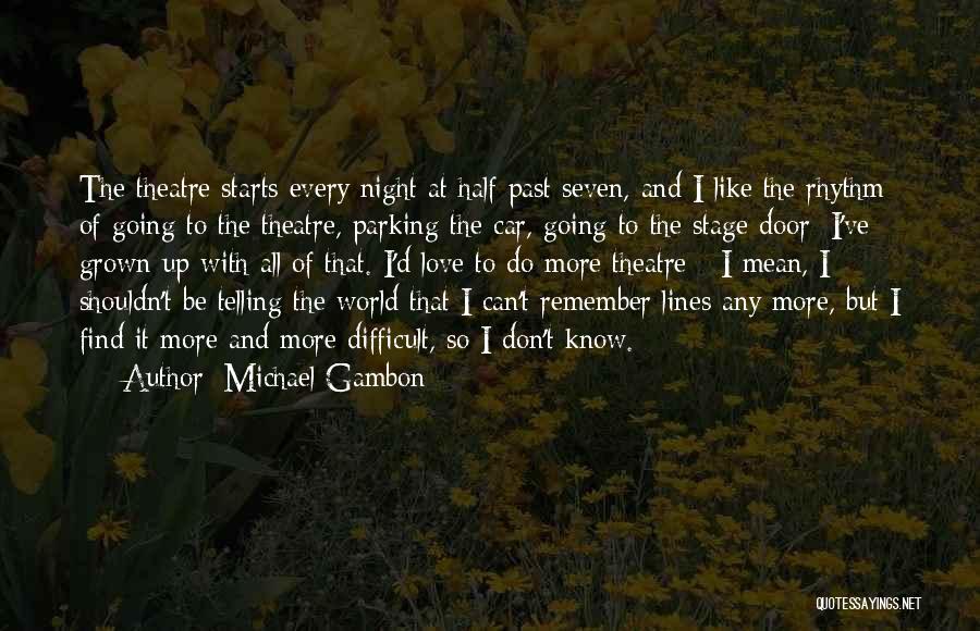 Telling The World You Love Someone Quotes By Michael Gambon