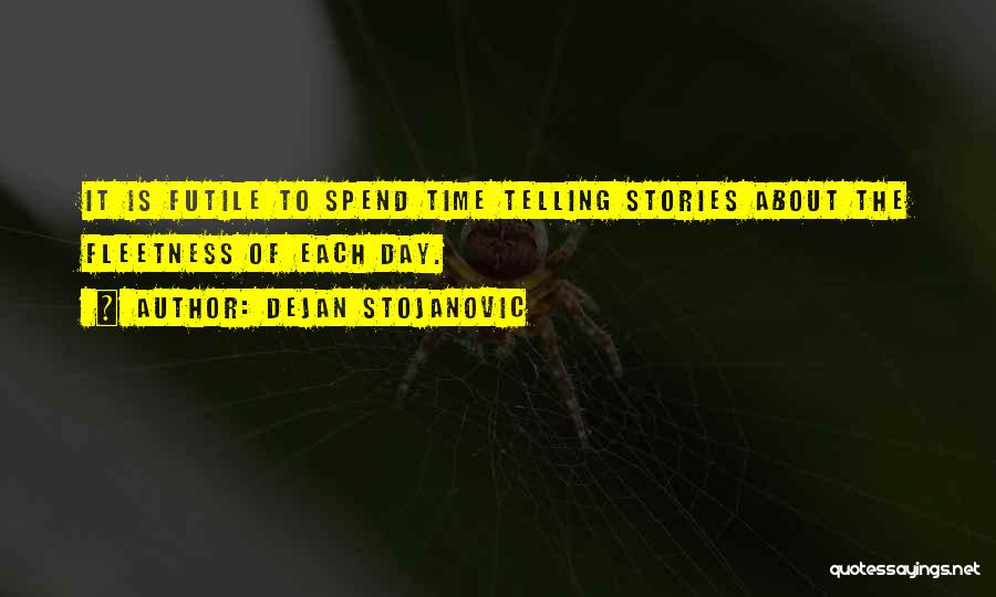 Telling Time Quotes By Dejan Stojanovic