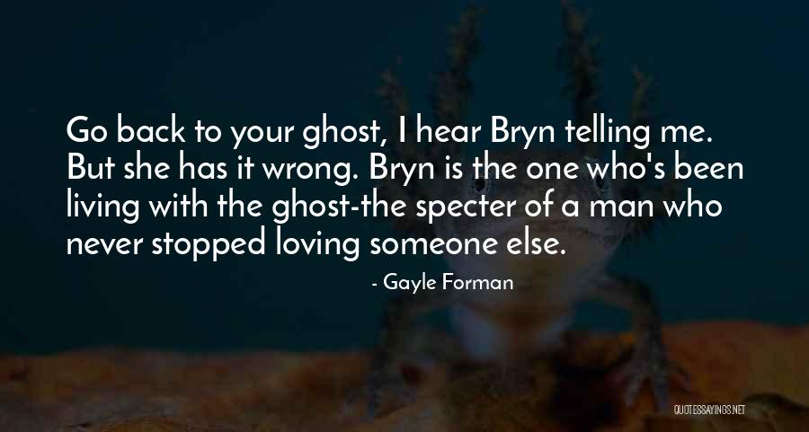 Telling You What You Want To Hear Quotes By Gayle Forman Telling You What You Want To Hear Quotes By Gayle Forman