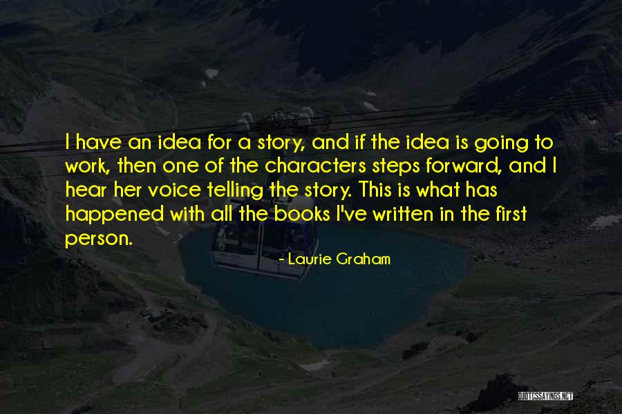 Telling You What You Want To Hear Quotes By Laurie Graham Telling You What You Want To Hear Quotes By Laurie Graham