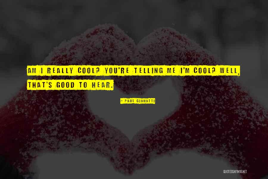 Telling You What You Want To Hear Quotes By Paul Giamatti Telling You What You Want To Hear Quotes By Paul Giamatti
