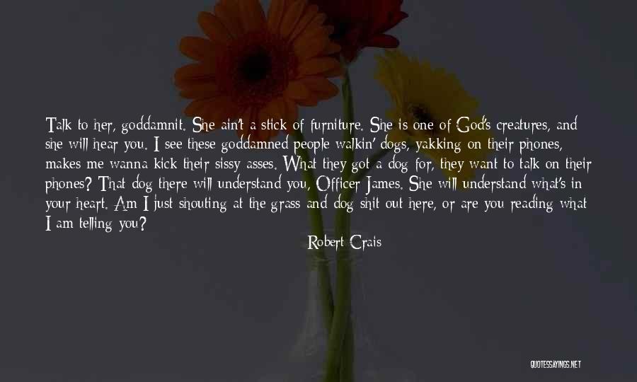Telling You What You Want To Hear Quotes By Robert Crais Telling You What You Want To Hear Quotes By Robert Crais