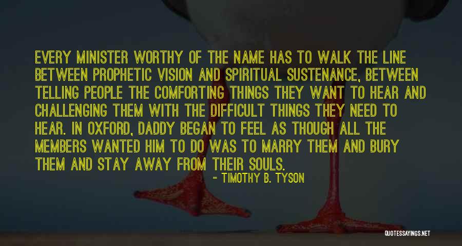 Telling You What You Want To Hear Quotes By Timothy B. Tyson Telling You What You Want To Hear Quotes By Timothy B. Tyson