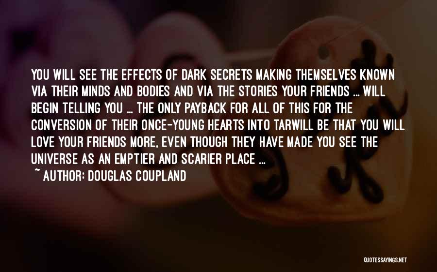 Telling Your Friends You Love Them Quotes By Douglas Coupland