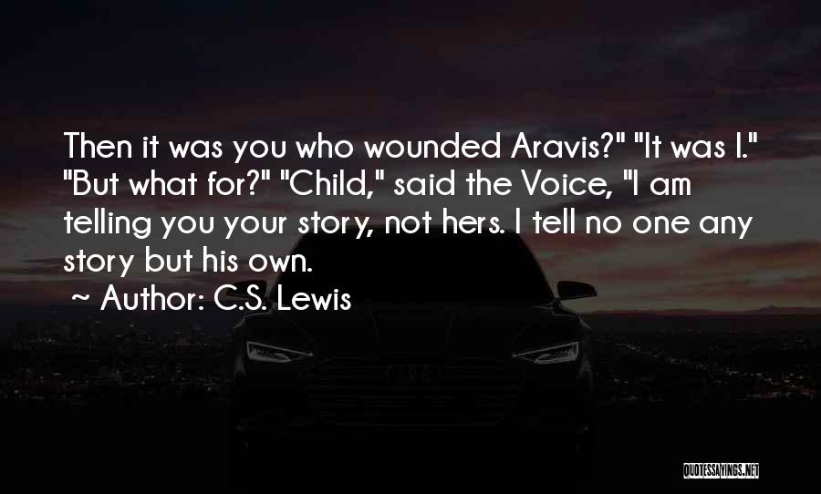 Telling Your Own Story Quotes By C.S. Lewis