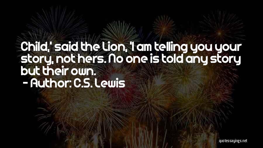 Telling Your Own Story Quotes By C.S. Lewis