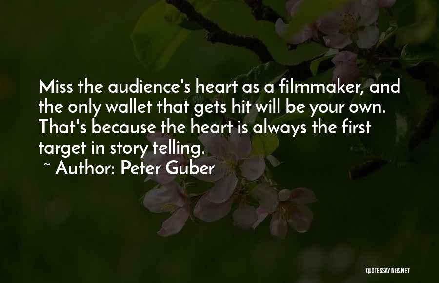 Telling Your Own Story Quotes By Peter Guber