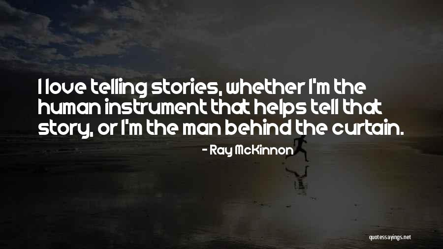Telling Your Story Helps Quotes By Ray McKinnon Telling Your Story Helps Quotes By Ray McKinnon