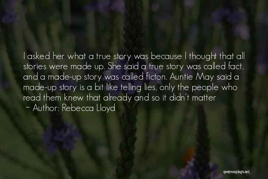 Telling Yourself Lies Quotes By Rebecca Lloyd