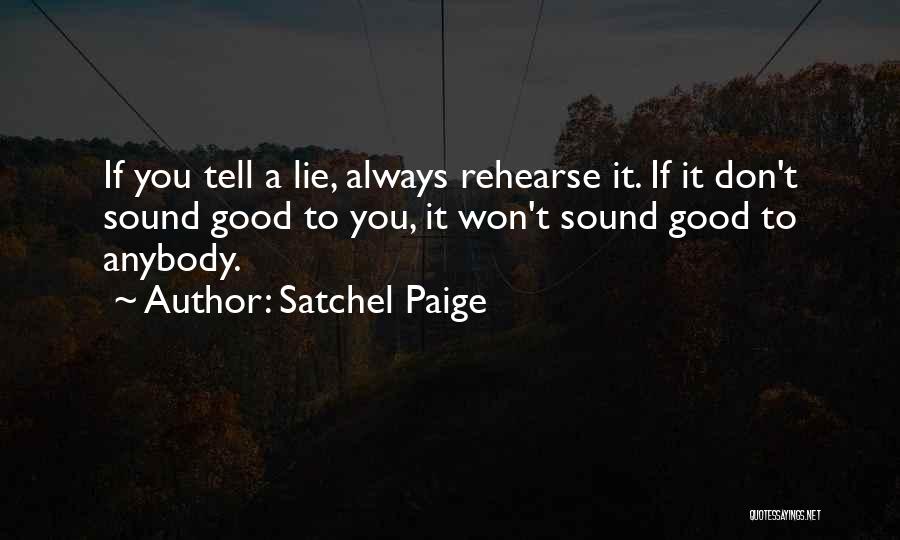 Telling Yourself Lies Quotes By Satchel Paige