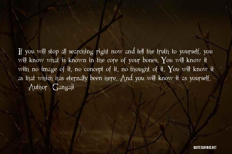 Telling Yourself The Truth Quotes By Gangaji