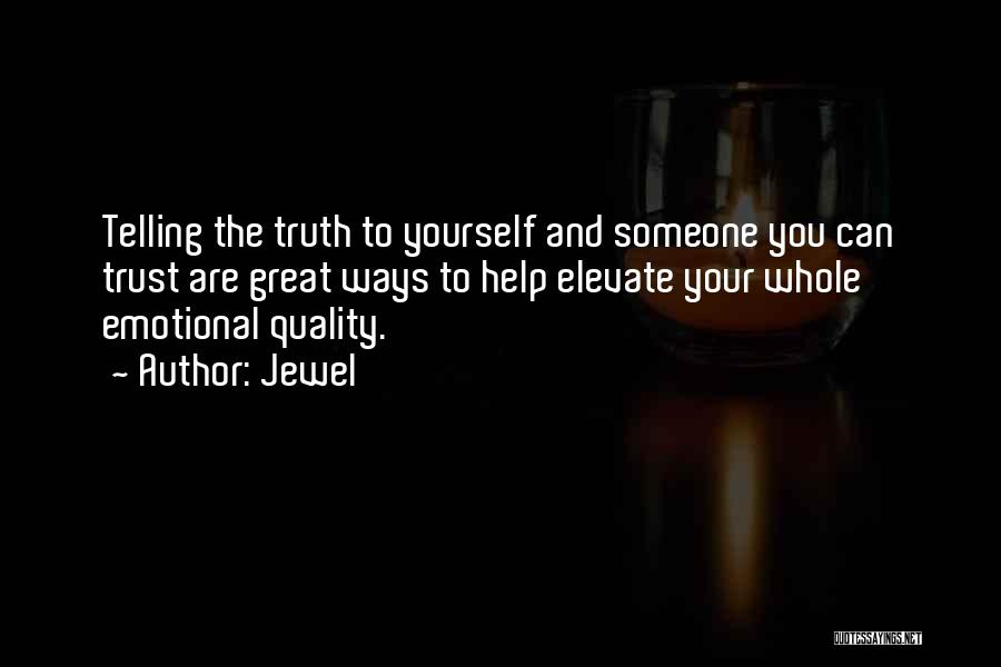Telling Yourself The Truth Quotes By Jewel