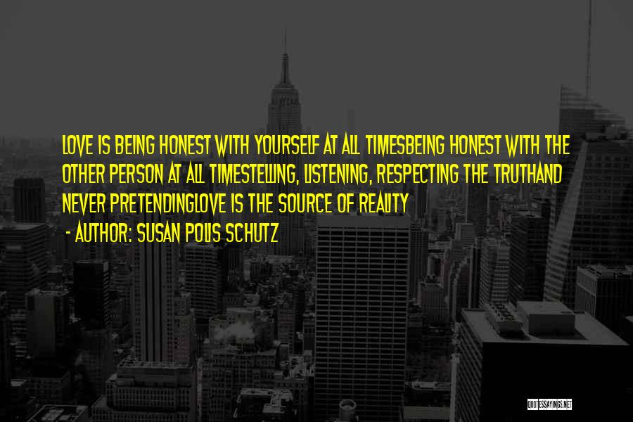 Telling Yourself The Truth Quotes By Susan Polis Schutz