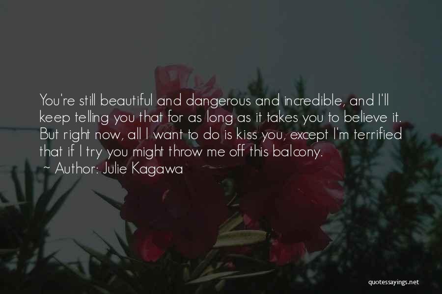 Telling Yourself You're Beautiful Quotes By Julie Kagawa