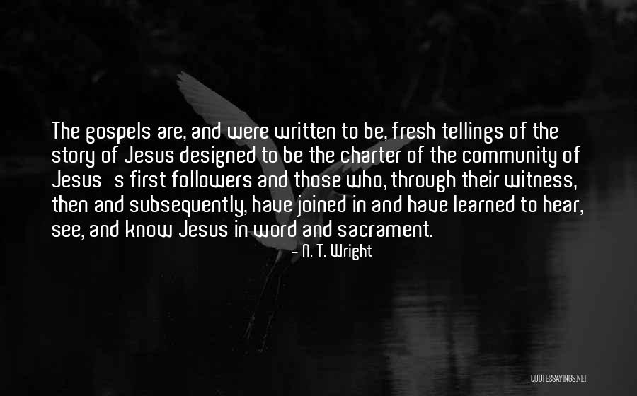 Tellings Of Jesus Quotes By N. T. Wright Tellings Of Jesus Quotes By N. T. Wright