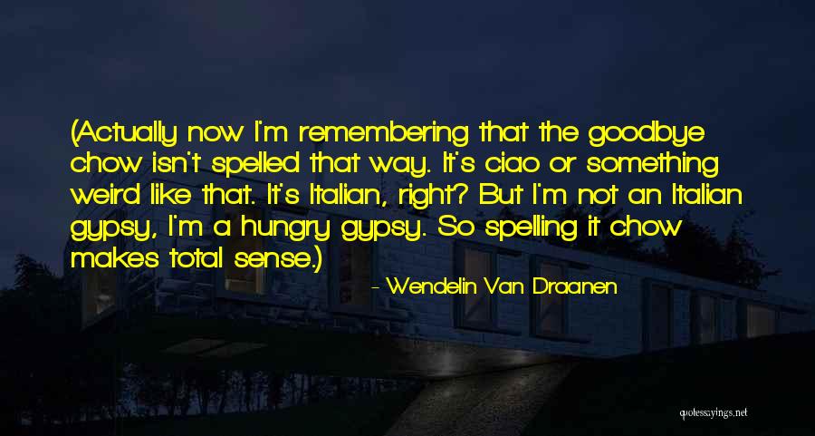 Tellings Of Jesus Quotes By Wendelin Van Draanen Tellings Of Jesus Quotes By Wendelin Van Draanen