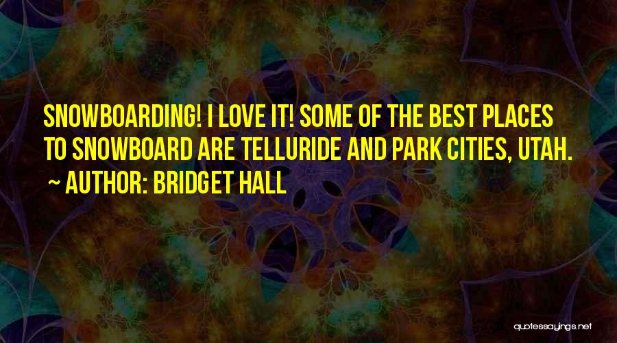 Telluride Quotes By Bridget Hall