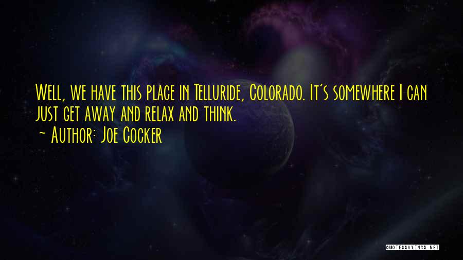 Telluride Quotes By Joe Cocker
