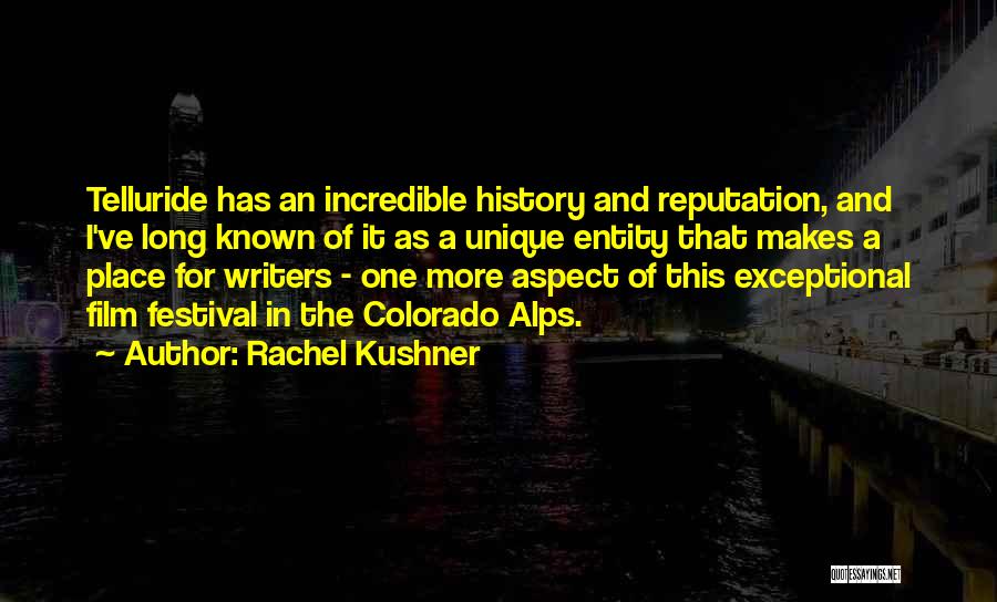 Telluride Quotes By Rachel Kushner