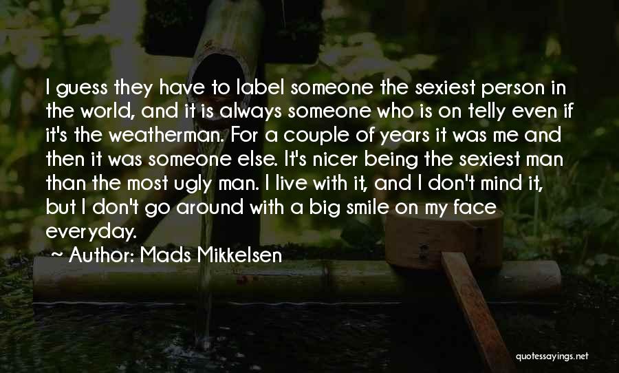 Telly Quotes By Mads Mikkelsen