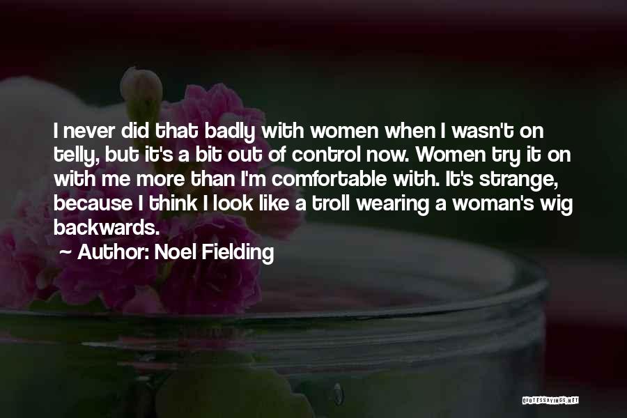 Telly Quotes By Noel Fielding