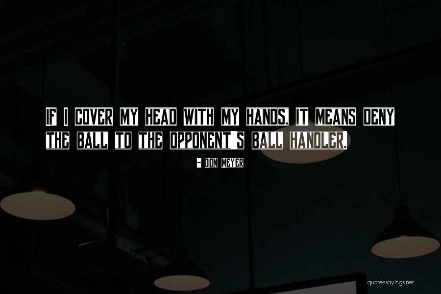 Tellyads Quotes By Don Meyer Tellyads Quotes By Don Meyer