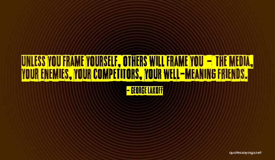 Telogo Gentong Quotes By George Lakoff