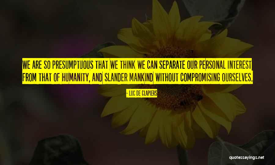 Telorast Quotes By Luc De Clapiers Telorast Quotes By Luc De Clapiers