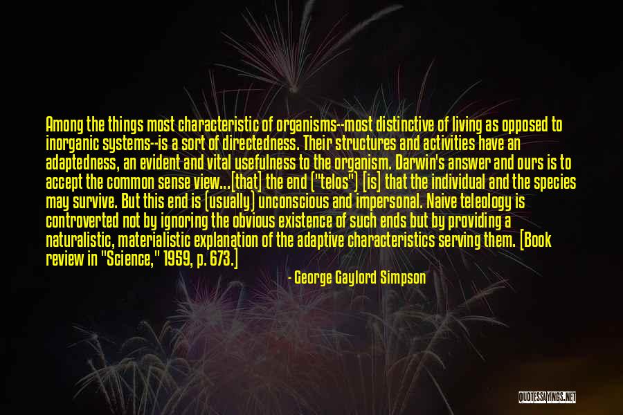 Telos Quotes By George Gaylord Simpson Telos Quotes By George Gaylord Simpson
