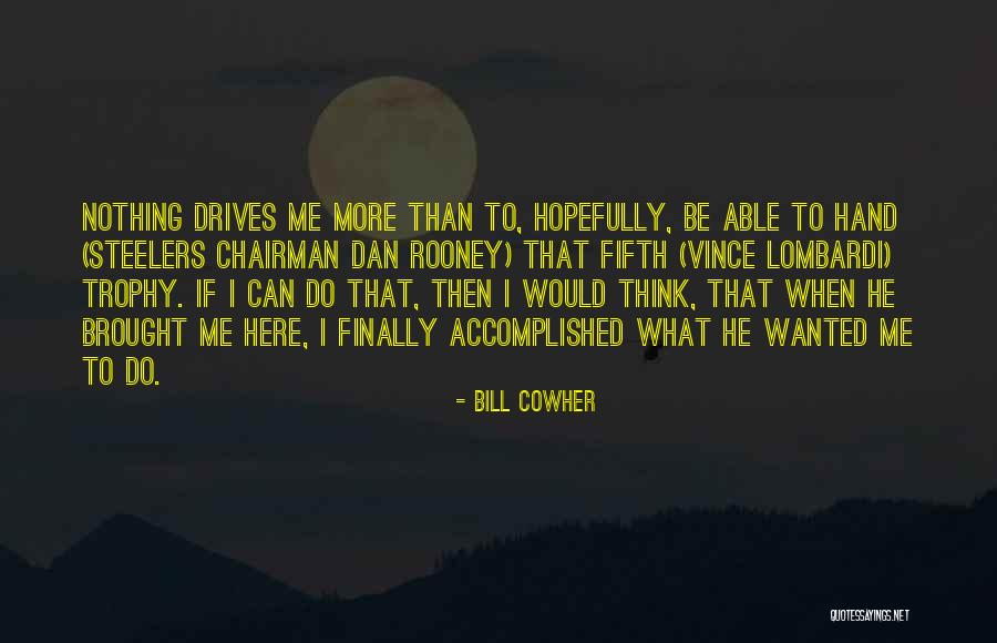 Telpon Rumah Quotes By Bill Cowher Telpon Rumah Quotes By Bill Cowher