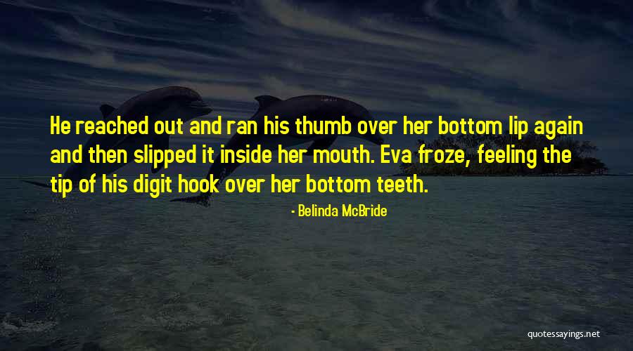 Telur Masin Quotes By Belinda McBride Telur Masin Quotes By Belinda McBride