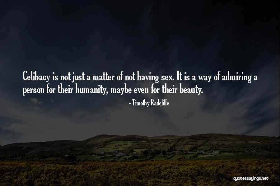 Tem Quotes By Timothy Radcliffe