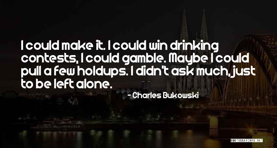 Temagami Knife Quotes By Charles Bukowski Temagami Knife Quotes By Charles Bukowski