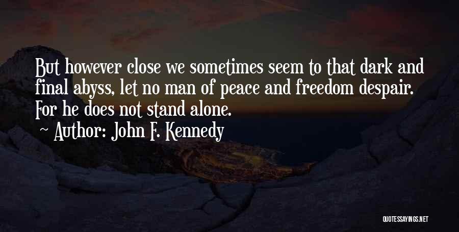 Teman Sma Quotes By John F. Kennedy