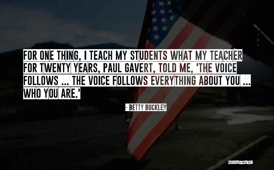Temazcal Boston Quotes By Betty Buckley Temazcal Boston Quotes By Betty Buckley
