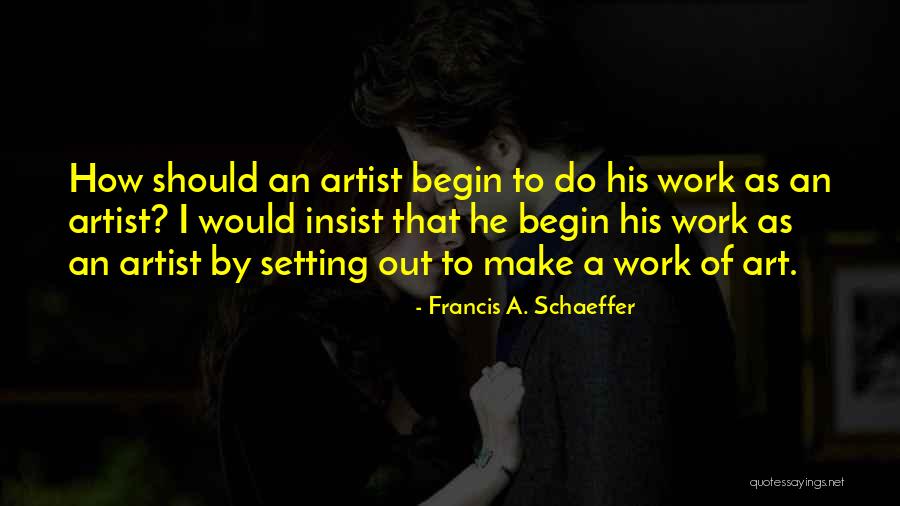 Tembelan Quotes By Francis A. Schaeffer Tembelan Quotes By Francis A. Schaeffer