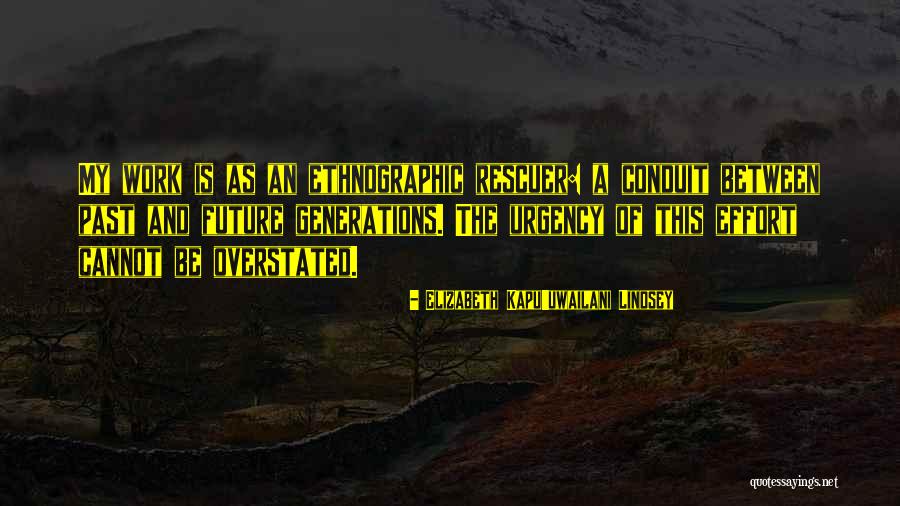 Temblores Hoy Quotes By Elizabeth Kapu'uwailani Lindsey Temblores Hoy Quotes By Elizabeth Kapu'uwailani Lindsey