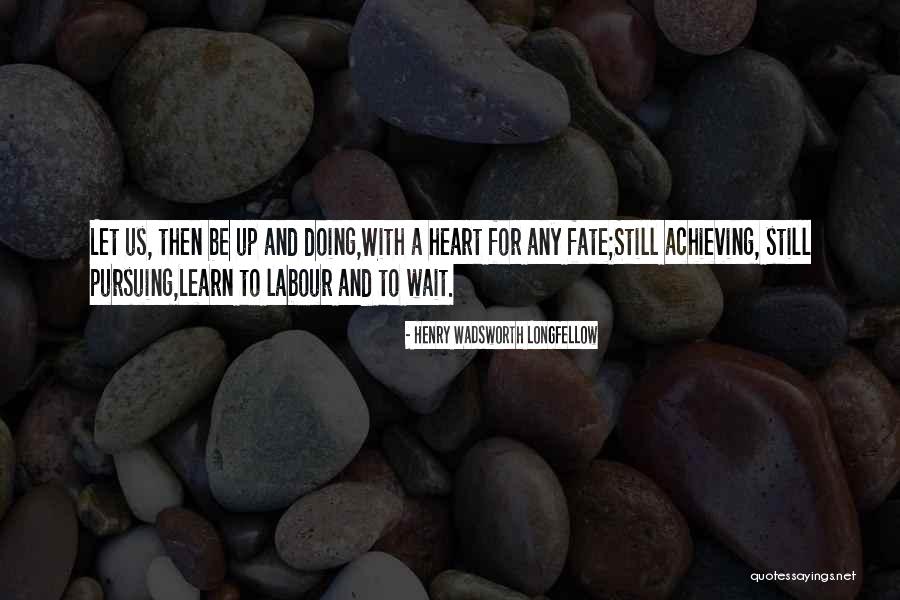 Temerian Quotes By Henry Wadsworth Longfellow Temerian Quotes By Henry Wadsworth Longfellow