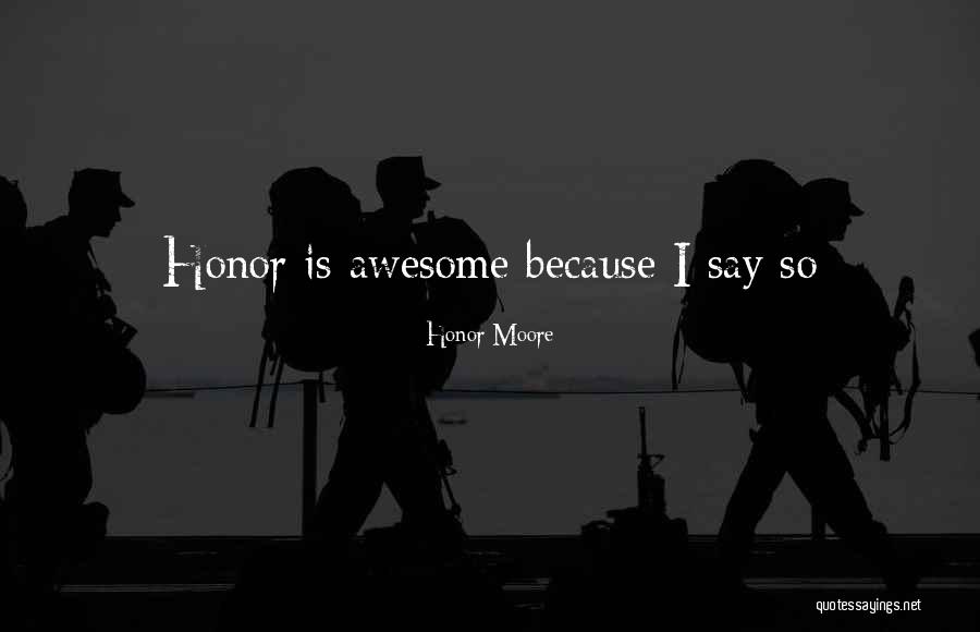 Temerosa En Quotes By Honor Moore Temerosa En Quotes By Honor Moore