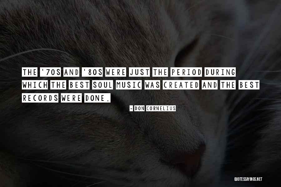 Temerosas Quotes By Don Cornelius Temerosas Quotes By Don Cornelius