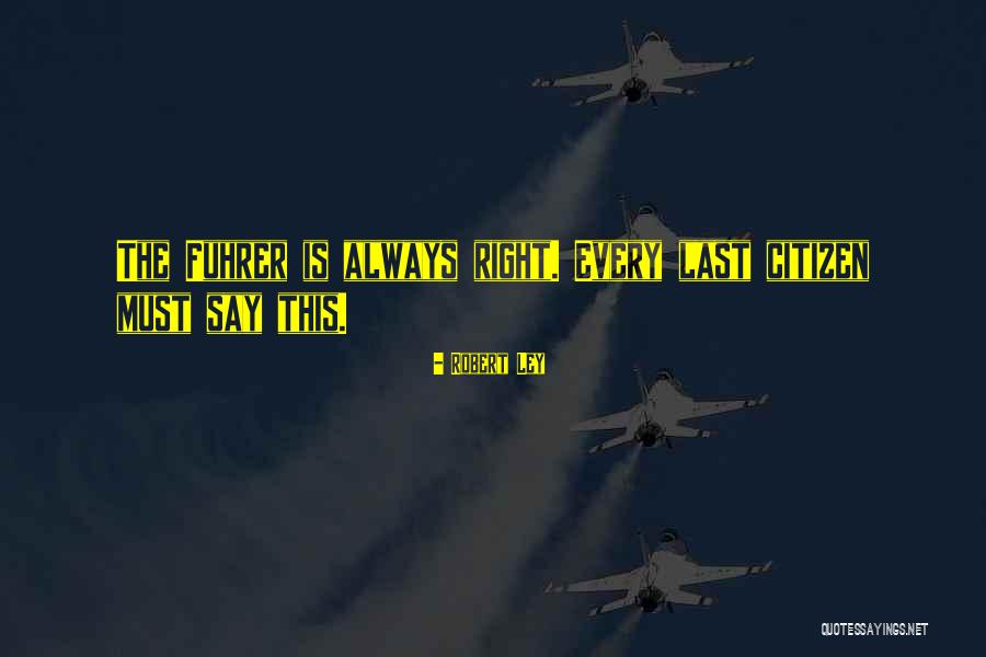 Temesghen Starr Quotes By Robert Ley Temesghen Starr Quotes By Robert Ley