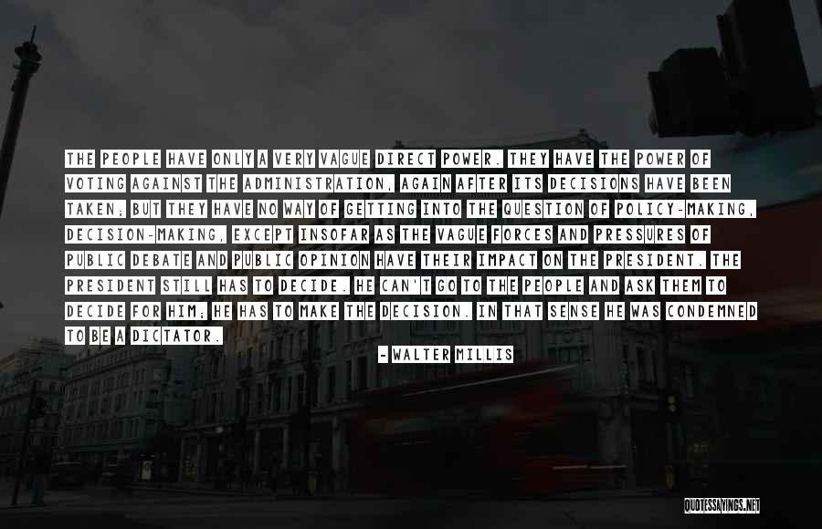 Temmel Croatia Quotes By Walter Millis Temmel Croatia Quotes By Walter Millis