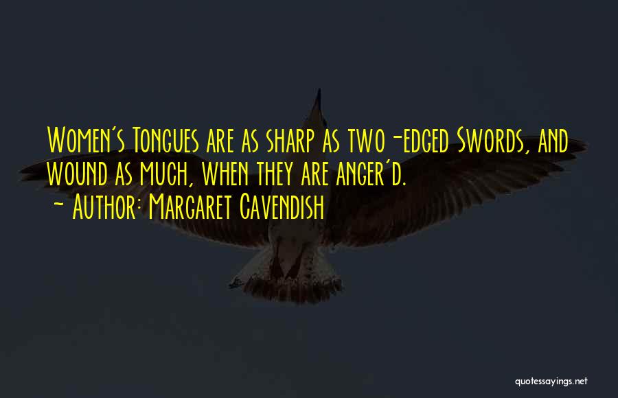 Temper And Anger Quotes By Margaret Cavendish